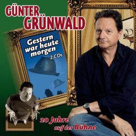 Gestern war heute morgen, Günter Grünwald